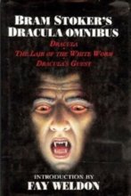 Cover art for Bram Stoker's Dracula Omnibus: Dracula/the Lair of the White Worm/Dracula's Guest