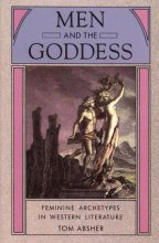 Cover art for Men and the Goddess: Feminine Archetypes in Western Literature