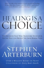 Cover art for Healing is a Choice: 10 Decisions That Will Transform Your Life and 10 Lies That Can Prevent You from Making Them