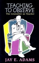 Cover art for Teaching to Observe: The Counselor as Teacher