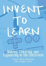 Cover art for Invent To Learn: Making, Tinkering, and Engineering in the Classroom