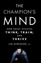 Cover art for The Champion's Mind: How Great Athletes Think, Train, and Thrive