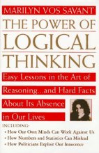 Cover art for The Power of Logical Thinking: Easy Lessons in the Art of Reasoning...and Hard Facts About Its Absence in Our Lives