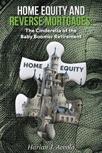 Cover art for Home Equity and Reverse Mortgages: The Cinderella of the Baby Boomer Retirement
