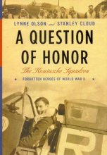 Cover art for A Question of Honor: The Kosciuszko Squadron: Forgotten Heroes of World War II