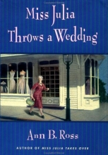 Cover art for Miss Julia Throws a Wedding (Series Starter, Miss Julia #3)