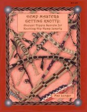 Cover art for Hemp Masters - Getting Knotty: Ancient Hippie Secrets for Knotting Hip Hemp Jewelry