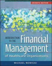 Cover art for Introduction to the Financial Management of Healthcare Organizations, Seventh Edition (Gateway to Healthcare Management)