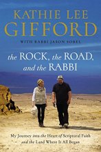 Cover art for The Rock, the Road, and the Rabbi: My Journey into the Heart of Scriptural Faith and the Land Where It All Began