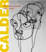 Cover art for Alexander Calder: The Paris Years, 1926-1933