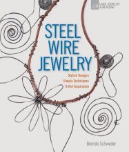 Cover art for Steel Wire Jewelry: Stylish Designs * Simple Techniques * Artful Inspiration