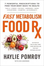 Cover art for Fast Metabolism Food Rx: 7 Powerful Prescriptions to Feed Your Body Back to Health