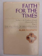 Cover art for Faith for the Times: Studies in the Prophecy of Isaiah, Chapters 40 to 66: Part I, The Promise of Deliverance