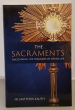 Cover art for The Sacraments: Discovering the Treasures of Divine Life
