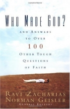 Cover art for Who Made God?: And Answers to Over 100 Other Tough Questions of Faith