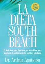 Cover art for La La Dieta South Beach: El delicioso plan disenado por un medico para asegurar el adelgazamiento rapido y saludable (The South Beach Diet) (Spanish Edition)