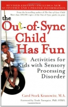 Cover art for The Out-of-Sync Child Has Fun, Revised Edition: Activities for Kids with Sensory Processing Disorder