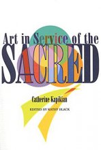 Cover art for Art in Service of the Sacred: Symbol and Design for Worship Spaces