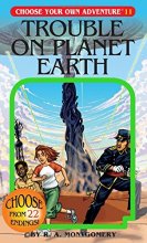 Cover art for Trouble on Planet Earth (Choose Your Own Adventure #11)