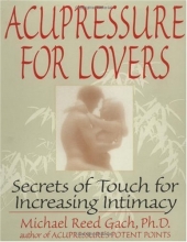 Cover art for Acupressure for Lovers: Secrets of Touch for Increasing Intimacy