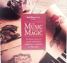 Cover art for The Music Behind the Magic: The Musical Artistry of Alan Menken, Howard Ashman, and Tim Rice.