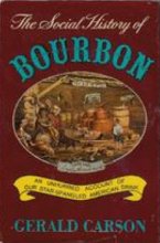 Cover art for The Social History of Bourbon: An Unhurried Account of Our Star-Spangled American Drink