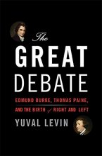 Cover art for The Great Debate: Edmund Burke, Thomas Paine, and the Birth of Right and Left