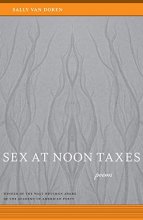 Cover art for Sex at Noon Taxes: Poems (Walt Whitman Award of the Academy of American Poets)