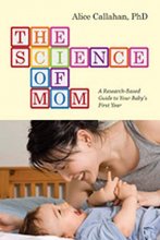 Cover art for The Science of Mom: A Research-Based Guide to Your Baby's First Year