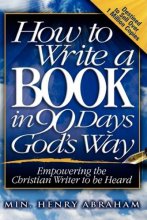 Cover art for HOW TO WRITE A BOOK IN 90 DAYS GOD'S WAY
