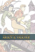 Cover art for The Complete Golden Age Airboy & Valkyrie