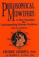 Cover art for Philosophical Midwifery: A New Paradigm for Understanding Human Problems With Its Validation