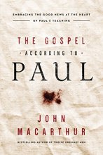 Cover art for The Gospel According to Paul: Embracing the Good News at the Heart of Paul's Teachings