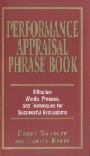 Cover art for Performance Appraisal Phrase Book: The Best Words, Phrases, and Techniques for Performance Reviews