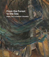 Cover art for From the Forest to the Sea: Emily Carr in British Columbia