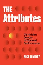 Cover art for The Attributes: 25 Hidden Drivers of Optimal Performance