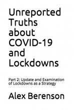 Cover art for Unreported Truths about COVID-19 and Lockdowns: Part 2: Update and Examination of Lockdowns as a Strategy