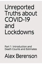 Cover art for Unreported Truths about COVID-19 and Lockdowns: Part 1: Introduction and Death Counts and Estimates