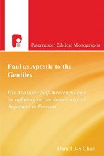 Cover art for Paul as Apostle to the Gentiles / P.b.m: His Apostolic Self-Awareness and Its Influence on the Soteriological Argument in Romans (Paternoster Theological Monographs)
