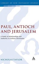 Cover art for Paul, Antioch and Jerusalem: A Study in Relationships and Authority in Earliest Christianity (Journal for the Study of the New Testament Supplement)