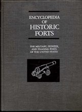 Cover art for Encyclopedia of Historic Forts: The Military, Pioneer, and Trading Posts of the United States