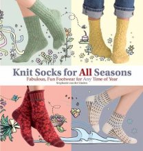 Cover art for Knit Socks for All Seasons: Fabulous, Fun Footwear for Any Time of Year