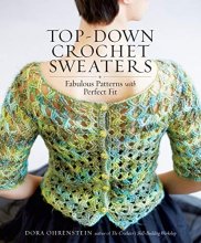 Cover art for Top-Down Crochet Sweaters: Fabulous Patterns with Perfect Fit