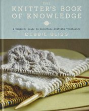 Cover art for The Knitter's Book of Knowledge: A Complete Guide to Essential Knitting Techniques