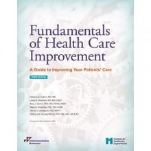 Cover art for Fundamentals of Health Care Improvement: A Guide to Improving Your Patients' Care, Third Edition (Soft Cover)