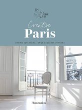Cover art for Creative Paris: Urban Interiors, Inspiring Innovators (NON FICTION - LANGUE ANGLAISE)