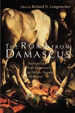 Cover art for The Road from Damascus: The Impact of Paul's Conversion on His Life, Thought, and Ministry (McMaster New Testament Studies)