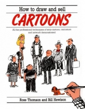 Cover art for How to Draw and Sell Cartoons: All the Professional Techniques of Strip Cartoon, Caricature and Artwork Demonstrated