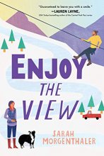 Cover art for Enjoy the View: An Alaskan Grumpy/Sunshine Romcom (Moose Springs, Alaska, 3)