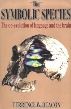 Cover art for The Symbolic Species: The Co-Evolution of Language and the Brain